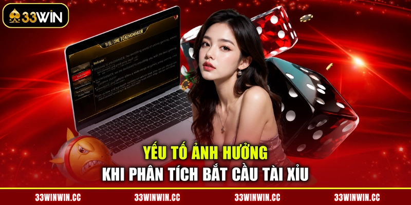 Yếu tố ảnh hưởng khi phân tích bắt cầu tài xỉu